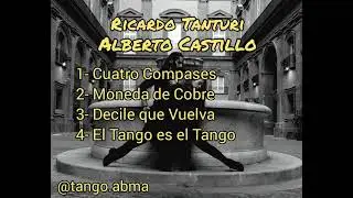 Ricardo Tanturi - Alberto Castillo