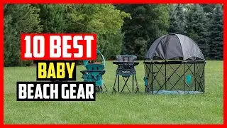✅Top 10 Best Baby Beach Gear in 2025