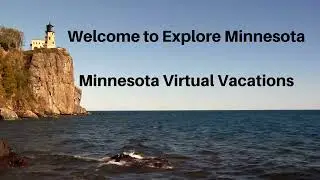 Welcome to Explore Minnesota - Virtual Vacations