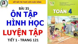 Toán 4 Tập 1| Bài 35 Ôn tập hình học Tiết 1| Trang 121| Kết nối tri thức