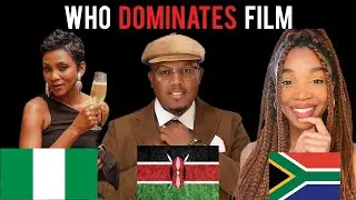 South Africa | Nigeria |  Kenya Who Will Dominate the African Film Industry!!!
