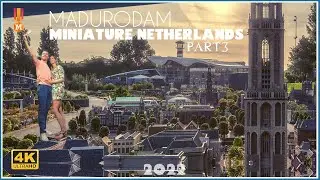 Walking Tour in the Madurodam - Small Netherlands 🇳🇱 - The Hof/ Dordrecht - 4k / 2022