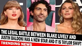 The Legal Battle Between Blake Lively And Justin Baldoni Has A New Star And It Is Taylor Swift