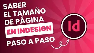 InDesign tutorial b&aacute;sico: c&oacute;mo saber el tama&ntilde;o de p&aacute;gina en InDesign paso a paso 📐📄