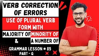 Correct Form of Verb | Error Detection and Correction | Majority of, Minority of & a Number of