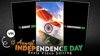 Independence Day Video Editing | 15 August Video Editing VN App