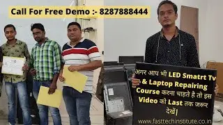 LED Tv Repairing Course | Fast Tech Institute Free Demo Class 8287888444 | 100% Practical Training