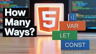 How many ways can we create a variable in javaScript ?