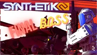 SYNTHETIK 2 Последний БОСС || Final BOSS