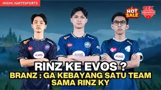 RINZ KE EVOS KAH ? BRANZ DAN KYY SINGGUNG KALAU RINZ 1 TEAM DENGAN MEREKA