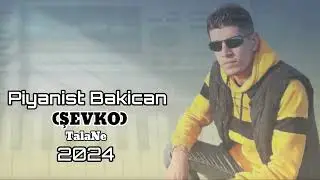 PİYANİST BAKİCAN DAWETA ŞEWKO (TALANE HALAYI) 2024