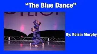 Chloe&rsquo;s Duet 2022-2023 &ldquo;The Blue Dance&rdquo;