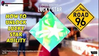 How to Unlock Lucky Star Ability | ROAD 96