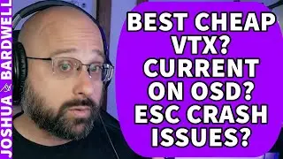 Cheapest Analog VTX That's Worth It? Current On Betaflight OSD? ESC Crash Issues? - FPV Questions