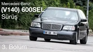 90'LAR | Mercedes-Benz V140 (W140) 600SEL - Test (3.Bölüm)