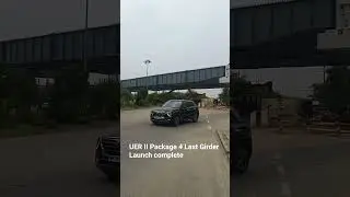 UER II Package 4 Update Last Girder Launch complete