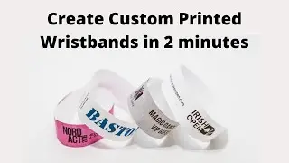 How to create custom printed wristbands in 2 minutes