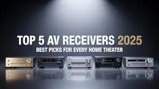 Top 5 AV Receivers of 2025 &ndash; Best Picks for Every Home Theater!