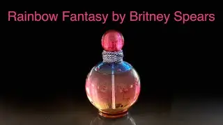 Rainbow Fantasy &hellip;the most expensive fantasy, by Britney Spears  - Perfume Review