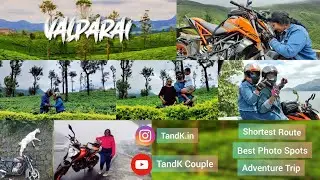 பைக் சவாரி | வால்பரா | BIKE RIDE TO VALPARA 🏍 | TandKCouple | ബൈക്ക് യാത്ര | വാൽപ്പാറ