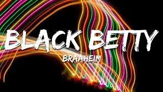 Braaheim - Black Betty (Lyrics)