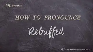 How to Pronounce Rebuffed (Real Life Examples!)