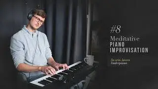 So sein lassen - linderpiano (Meditative Improvisation am Klavier)
