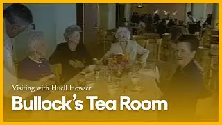 Bullock's Tea Room | Visiting with Huell Howser | PBS SoCal