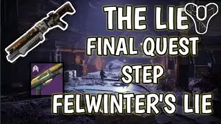 Destiny 2 The Lie Full Final Quest Step The Tyrant Mission | Getting Felwinter's Lie