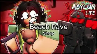 Beach Rave Asylum Life Ost Roblox