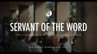 Shepherds Conference 2026 - Servant of the Word: The Life and Ministry of John MacArthur