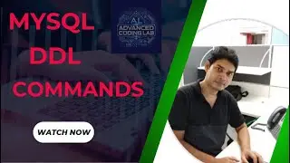 MySQL DDL Commands: CREATE, ALTER, DROP & TRUNCATE with Examples!  @AdvancedCodingLab