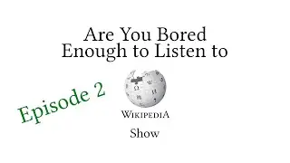 Episode 2: US&ndash;UK Mutual Defence Agreement - The 'are you bored enough to listen to Wikipedia?' Show