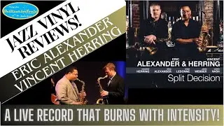Eric Alexander and Vincent Herring: 'Split Decision' A Live Record Burning With Intensity!