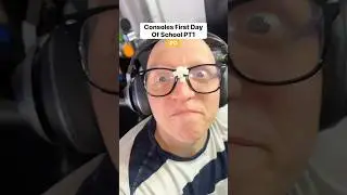 Consoles first day of school PT1 #funny #comedy #relatable #humor #skit