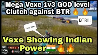 Mega Vexe 1v3 BTR GOD Level Clutch | Vexe the Clutch King