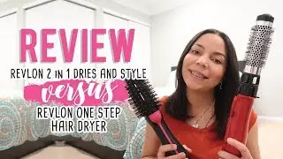 #REVIEW - Revlon 2 in 1 Dries and Styles vs One Step Hair Dryer and Volumizer. #HONESTREVIEW