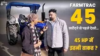 Farmtrac का शक्तिशाली ट्रैक्टर | Farmtrac 45 EPI Powermaxx Powerfull Tractor Customer Review
