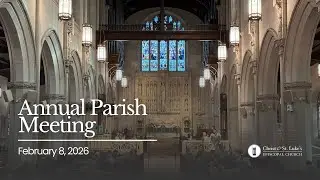 February 8, 2026 - Annual Parish Meeting