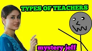 Mystery Jeff : types of teachers
