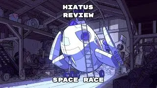 Hiatus Review: Space Race