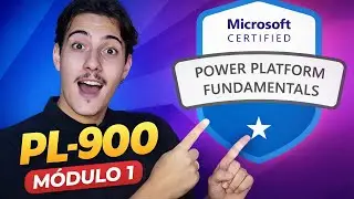 PL-900: Entenda o Power Platform e seu Valor de Neg&oacute;cio (M&oacute;dulo 1)