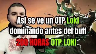 Como dominar con Loki, explicado antes del buff.