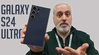 Πρώτη επαφή με το Galaxy S24 Ultra!