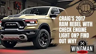 2017 Ram Rebel Check Engine Light Diagnosis & Repair | Maintenance at Wingman Garage
