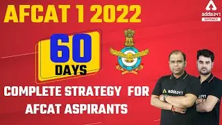 AFCAT 1 2022 | 60 Days Complete Strategy for AFCAT Aspirants
