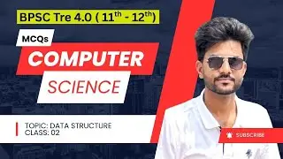 BPSC TRE 4.0 Computer Science | Data Structure Class 2 | MCQs & Concepts by Pankaj Kumar