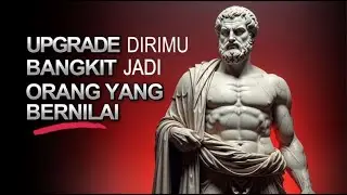 NAIKKAN NILAI VALUE-MU!  Berhenti Mengejar, Mulailah Membangun | Kekuatan Stoik