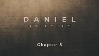 9. Daniel Unlocked (Chapter 8) by Marco Alonzo