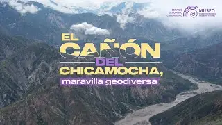 El ca&ntilde;&oacute;n del Chicamocha, maravilla geocient&iacute;fica